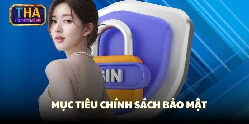 chinh-sach-bao-mat-thabet-muc-tieu