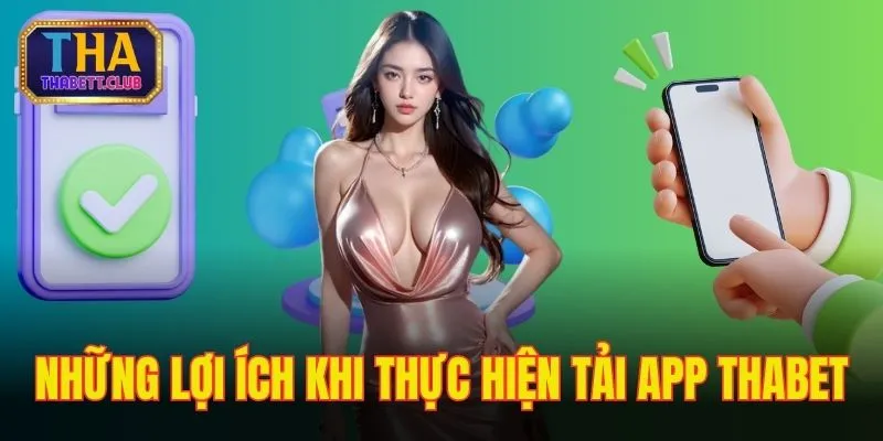 tai-app-thabet-loi-ich-khi-tai