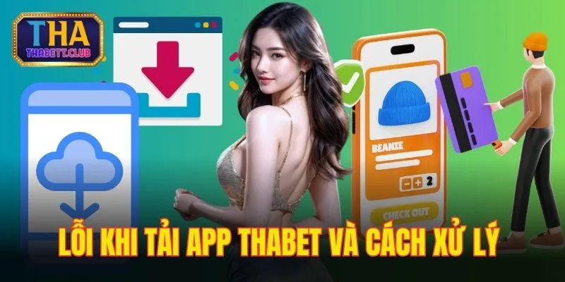 tai-app-thabet-loi-va-cach-xu-ly