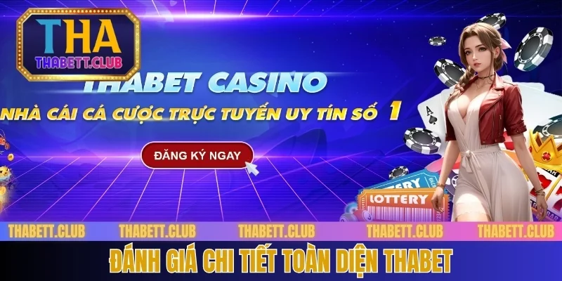 danh-gia-chi-tiet-toan-dien-thabet